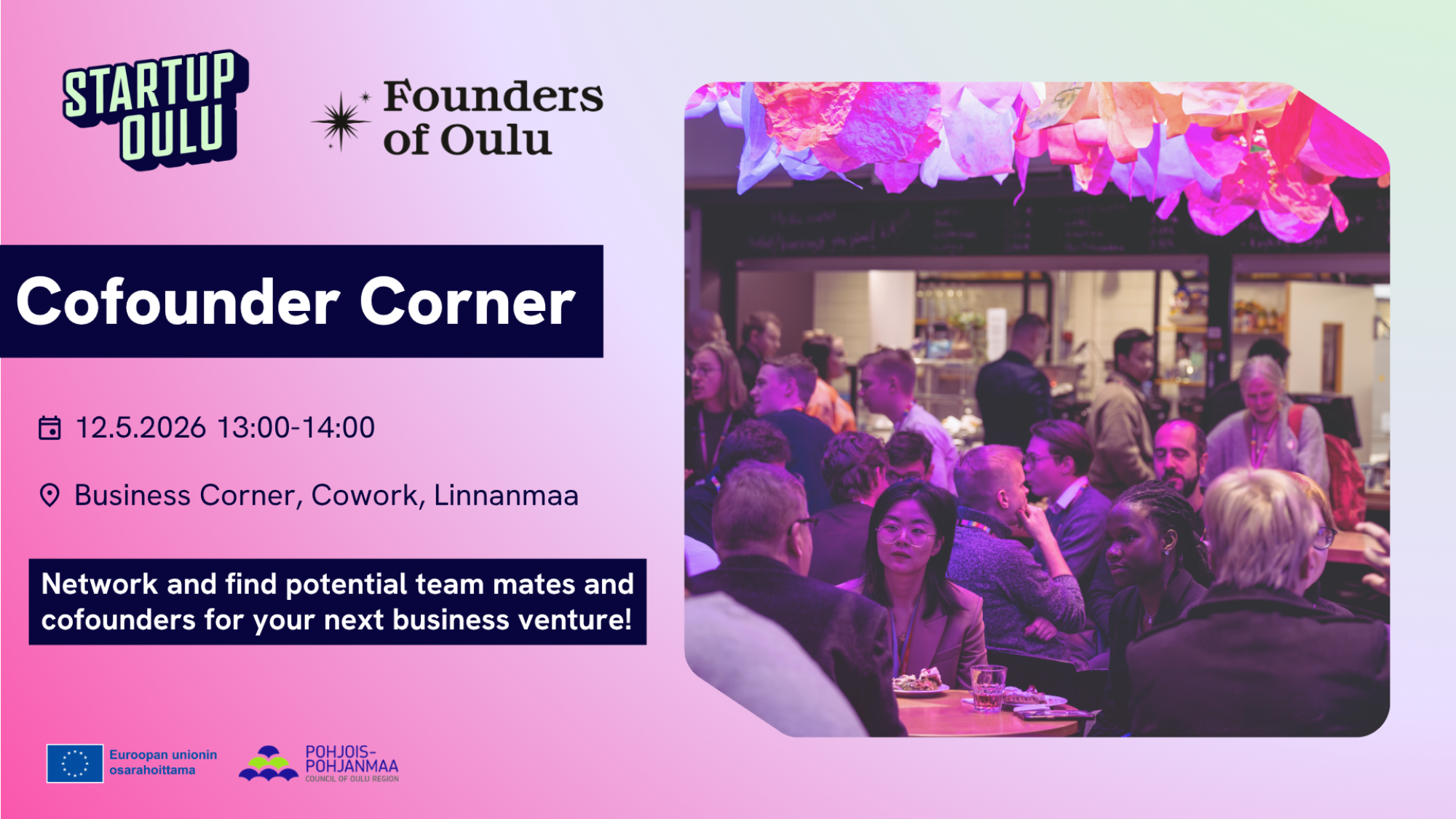 Cofouncer Corner. 12.5.2026/13:00-14:00 at Business Corner, Linnanmaa.