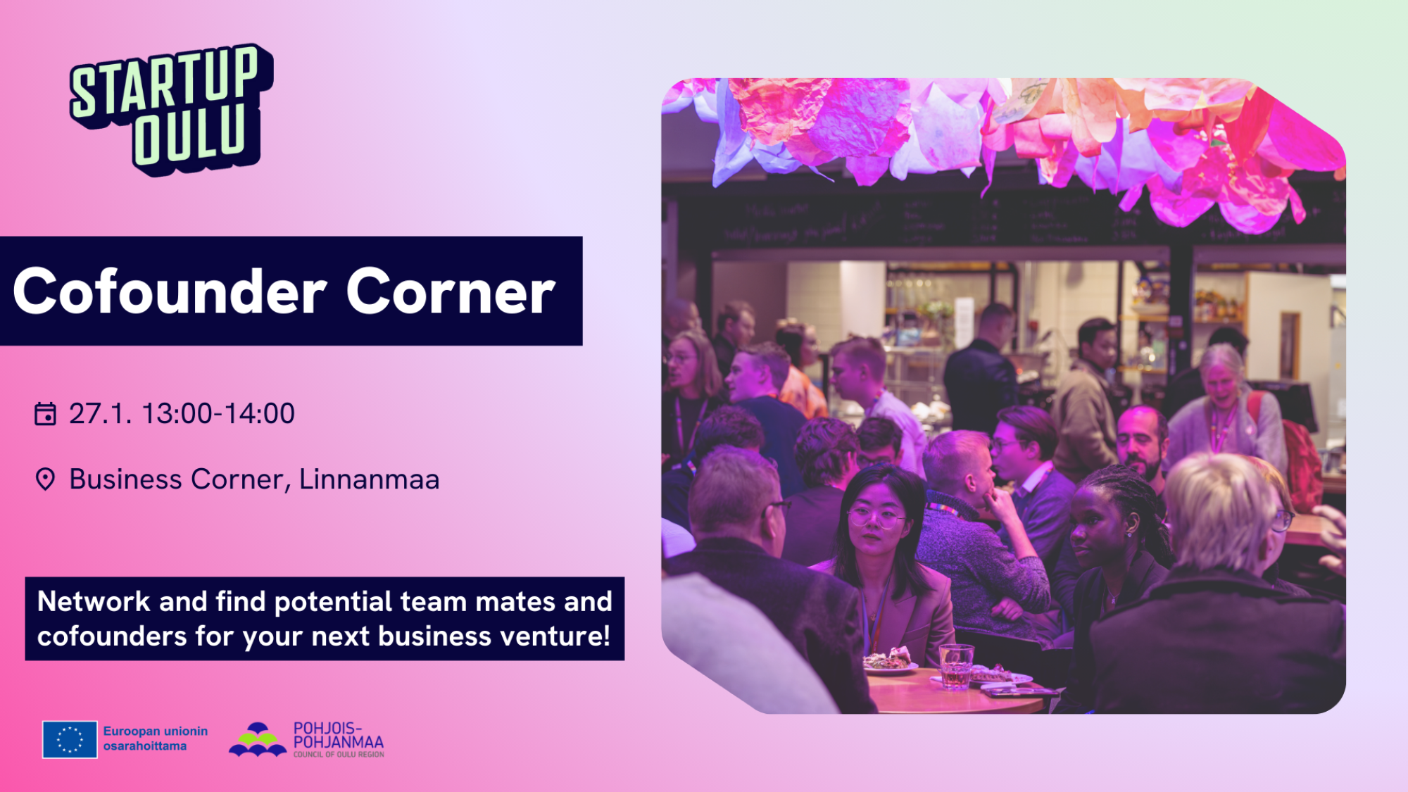 Cofounder Corner 27.1. at 13-14 at Business Corner, Linnanmaa.