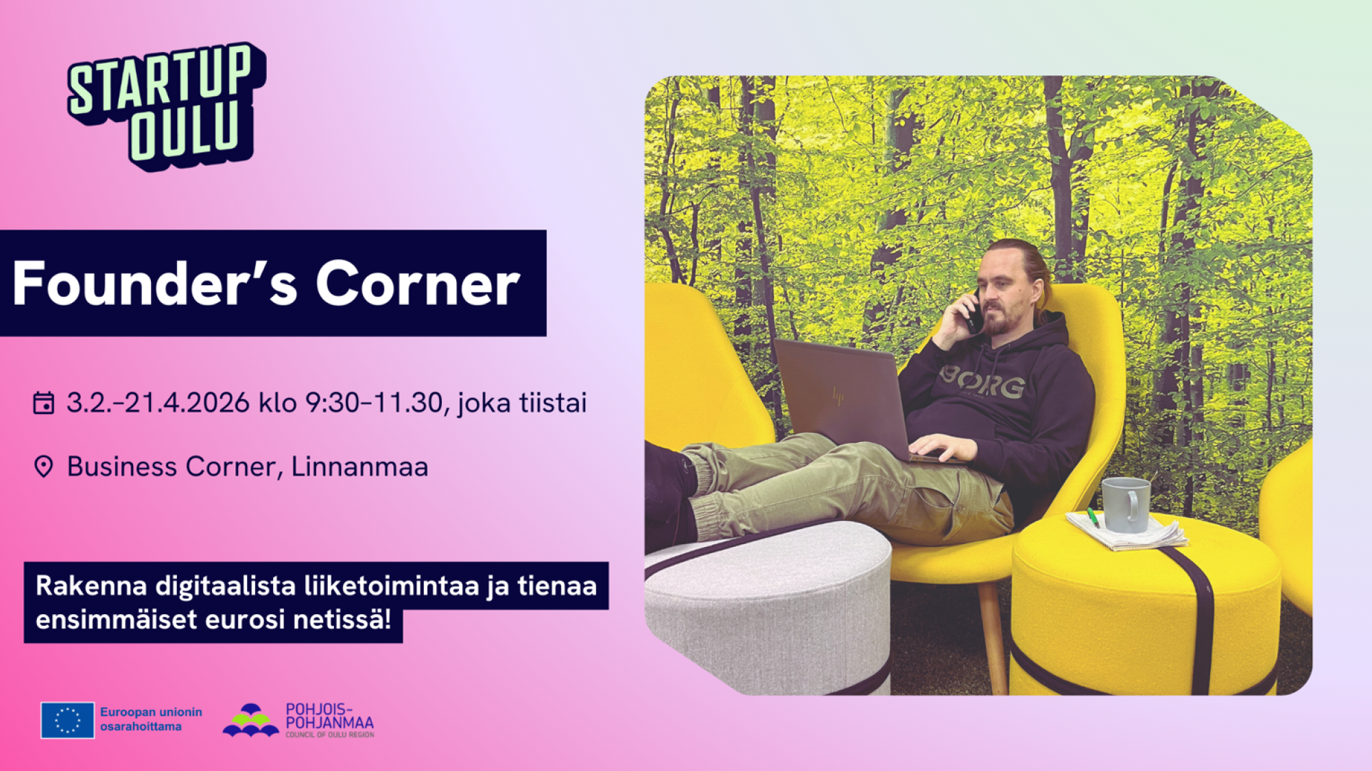 Suomenkielinen Founder's Corner 3.2.-21.4. klo 9:30-11:30 Business Cornerilla.