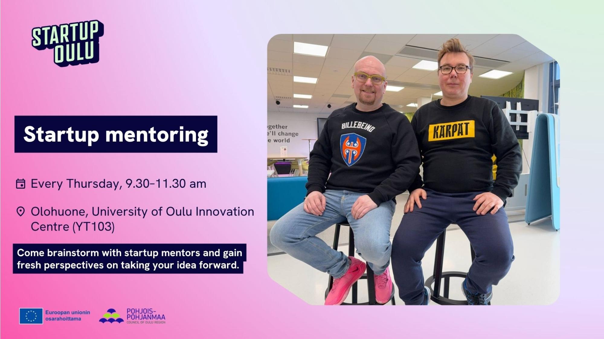StartupOulu mentors available at Olohuone (YT103) on Thursdays, 9:30-11:30.